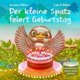 Der kleine Spatz feiert Geburtstag Der kleine Spatz feiert Geburtstag