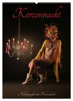 Kerzennackt (Wandkalender 2026 DIN A2 hoch), CALVENDO Monatskalender Kerzennackt (Wandkalender 2026 DIN A2 hoch), CALVENDO Monatskalender