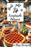 Heute gibt es - Französische Patisserie