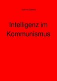 Intelligenz im Kommunismus Intelligenz im Kommunismus