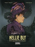 NELLIE BLY. EN LA GUARIDA DE LA LOCURA NELLIE BLY. EN LA GUARIDA DE LA LOCURA