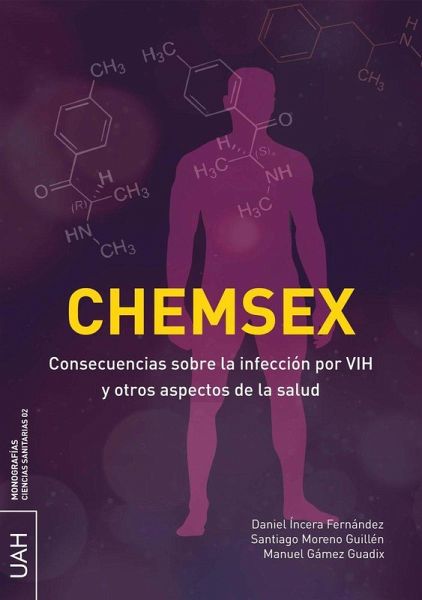 CHEMSEX. Consecuencias sobre la infección por VIH y otros aspectos de la salud CHEMSEX. Consecuencias sobre la infección por VIH y otros aspectos de la salud