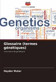 Glossaire (termes génétiques) Glossaire (termes génétiques)