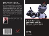 Robot sterowany systemem Android z kamerą noktowizyjną Robot sterowany systemem Android z kamerą noktowizyjną