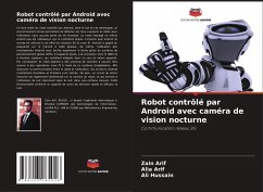 Robot contrôlé par Android avec caméra de vision nocturne - Arif, Zain;Arif, Alia;Hussain, Ali