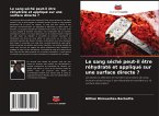 Le sang séché peut-il être réhydraté et appliqué sur une surface directe ? Le sang séché peut-il être réhydraté et appliqué sur une surface directe ?