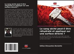 Le sang séché peut-il être réhydraté et appliqué sur une surface directe ? Cover Le sang séché peut-il être réhydraté et appliqué sur une surface directe ?