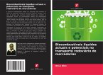 Biocombustíveis líquidos actuais e potenciais no transporte rodoviário de mercadorias Biocombustíveis líquidos actuais e potenciais no transporte rodoviário de mercadorias