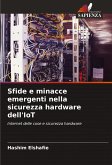 Sfide e minacce emergenti nella sicurezza hardware dell'IoT