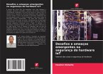 Desafios e ameaças emergentes na segurança do hardware IoT