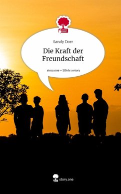 Cover Die Kraft der Freundschaft. Life is a Story - story.one