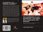 Une malédiction ou une bénédiction ? Les enjeux de la coopération sino-africaine Une malédiction ou une bénédiction ? Les enjeux de la coopération sino-africaine
