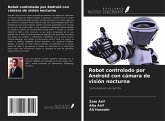 Robot controlado por Android con cámara de visión nocturna Robot controlado por Android con cámara de visión nocturna