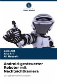 Android-gesteuerter Roboter mit Nachtsichtkamera Android-gesteuerter Roboter mit Nachtsichtkamera