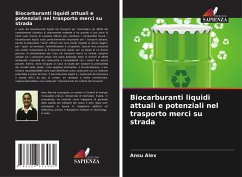 Biocarburanti liquidi attuali e potenziali nel trasporto merci su strada - Alex, Ansu