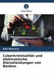 Cyberkriminalität und elektronische Dienstleistungen von Banken