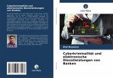 Cyberkriminalität und elektronische Dienstleistungen von Banken