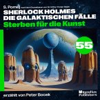 Sterben für die Kunst (Sherlock Holmes - Die galaktischen Fälle, Folge 55) (MP3-Download)