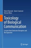 Toxicology of Biological Communication (eBook, PDF) Toxicology of Biological Communication (eBook, PDF)