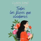 Todas las flores que olvidamos (MP3-Download) Todas las flores que olvidamos (MP3-Download)