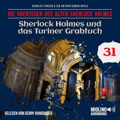 Sherlock Holmes und das Turiner Grabtuch (Die Abenteuer des alten Sherlock Holmes, Folge 31) (MP3-Download) - Doyle, Sir Arthur Conan; Fraser, Charles