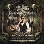 Edgar Allan Poe's Phantastische Bibliothek - Inszenierte Lesung - Folge 1: Grausame Städte (MP3-Download)