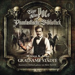 Edgar Allan Poe's Phantastische Bibliothek - Inszenierte Lesung - Folge 1: Grausame Städte (MP3-Download) - Korb, Markus K.