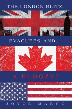 Cover The London Blitz, Evacuees and...A FLOOZY? (eBook, ePUB)