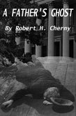 A Father's Ghost (eBook, ePUB)