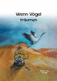 Wenn Vögel träumen (eBook, ePUB) Wenn Vögel träumen (eBook, ePUB)