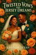 Twisted Vows and Jersey Dreams (eBook,... - Bild 1