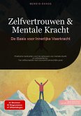 Zelfvertrouwen & Mentale Kracht: De Basis voor Innerlijke Veerkracht (eBook, ePUB)