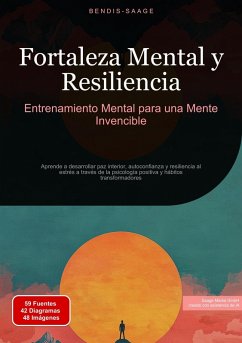 Cover Fortaleza Mental y Resiliencia: Entrenamiento Mental para una Mente Invencible (eBook, ePUB)