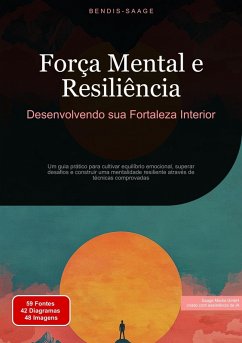 Cover Força Mental e Resiliência: Desenvolvendo sua Fortaleza Interior (eBook, ePUB)