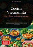 Cocina Vietnamita: Pho y Sopas Asiáticas del Vietnam (eBook, ePUB)