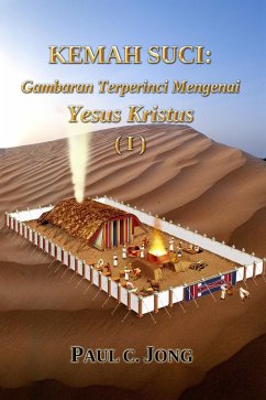 KEMAH SUCI: Gambaran Terperinci Mengenai Yesus Kristus (I) (eBook, ePUB) - Jong, Paul C.