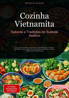 Cozinha Vietnamita: Sabores e Tradições do Sudeste Asiático (eBook, ePUB) Cover Cozinha Vietnamita: Sabores e Tradições do Sudeste Asiático (eBook, ePUB)
