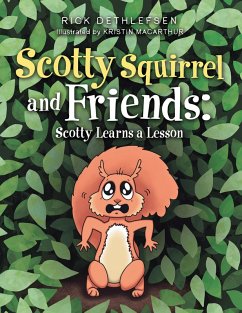 Scotty Squirrel and Friends: (eBook, ePUB) - Dethlefsen, Rick