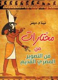 Selections from the Art of Photography Ancient Egyptian (eBook, ePUB) Selections from the Art of Photography Ancient Egyptian (eBook, ePUB)