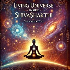 Living Universe Inside Shivashakthi (eBook, ePUB) Cover Living Universe Inside Shivashakthi (eBook, ePUB)