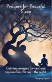 Prayers for Peaceful Sleep (eBook, ePUB) Prayers for Peaceful Sleep (eBook, ePUB)