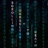 Scrolling Ourselves to Death (MP3-Download) Scrolling Ourselves to Death (MP3-Download)