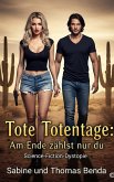 Tote Totentage: Am Ende zählst nur du (eBook, ePUB)