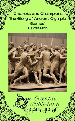 Cover Chariots and Champions The Glory of Ancient Olympic Games (eBook, ePUB)
