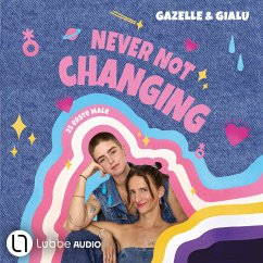 Gialu & Gazelle - NEVER NOT CHANGING. 25 erste Male (MP3-Download) - Gialu; Gazelle