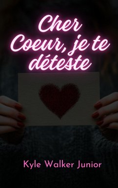 Cover Cher Coeur, je te déteste (eBook, ePUB)