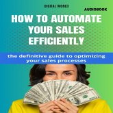 How to automate your sales with Efficiency (AUDIOBOOK) (MP3-Download) How to automate your sales with Efficiency (AUDIOBOOK) (MP3-Download)