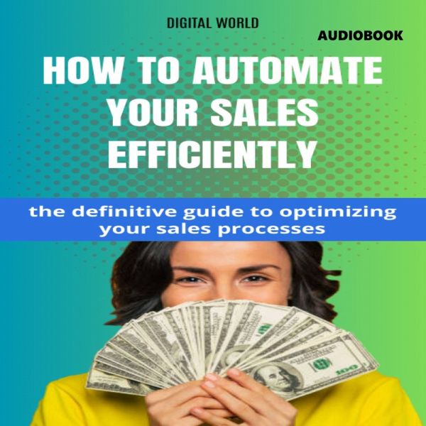 How to automate your sales with Efficiency (AUDIOBOOK) (MP3-Download) How to automate your sales with Efficiency (AUDIOBOOK) (MP3-Download)