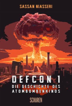 Cover DEFCON 1: Die Geschichte des Atombombenkinos (eBook, PDF)