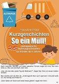 KitaFix-Kurzgeschichten So ein Müll!